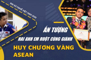 [E-Magazine] - Đại sứ nghề VN 2020: Ấn tượng 2 anh em ruột cùng giành HCV ASEAN