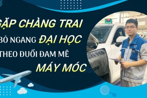 [E-Magazine] - Gặp chàng trai bỏ ngang đại học theo đuổi đam mê máy móc